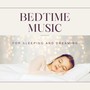 Bedtime Music for Sleeping and Dreaming