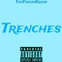 Trenches (Explicit)