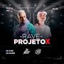 RAVE PROJETO X (Explicit)