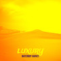 Luxury (Explicit)