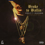 Broke to Ballin (Explicit)