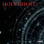 Holy Ghost (Explicit)