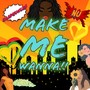 Make Me Wanna (Explicit)