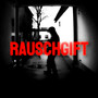 Rauschgift (Explicit)