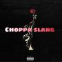 Choppa slang (Explicit)