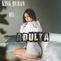 Adulta (feat. King Duran)