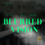 Blurred Vision (Explicit)