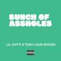 Bunch Of Assholes (feat. Lil Gotti) [Explicit]