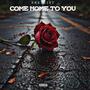 Come Home To You