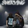 Swerving (feat. lil izzy99) [Explicit]