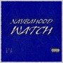 The Naybahood Watch (Explicit)