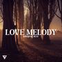 Love Melody (Explicit)