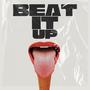 BEAT IT UP (Explicit)