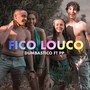 Fico Louco