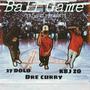 Ball Game (feat. 27 Dolo & Dre Curry)