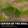 Center of the Soul (Acoustic Version)