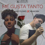 Me Gusta Tanto (Explicit)