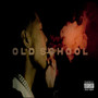 Old School (Explicit)