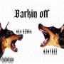 BARKIN OFF (feat. AJAYBEE) [Explicit]