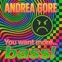 You Want More...Bass!