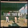 I like this beat (feat. Exclus Nood) [Explicit]