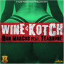 Wine & Kotch (feat. Fearnone) - Single