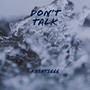 Don't Talk