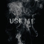 Use Me..