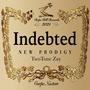 Indebted (feat. TwoToneZay) [Explicit]