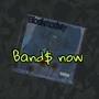 bandz Now (Explicit)