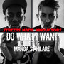 Do What I Want (feat. Manga Saint Hilare)