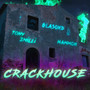 Crackhouse (Explicit)