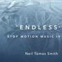 Stop Motion Music IV 'Endless'