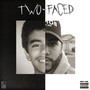 Two-Faced (Explicit)