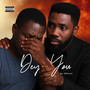 I Go Dey with You