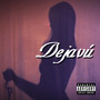 Dejavú (Explicit)