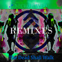 The Dead Shall Walk Remixes: Volume 3 (Explicit)