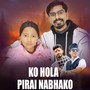 KO HOLA PIRAI NABHAKO