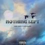 Nothing Left (feat. Cali Elijah) [Explicit]