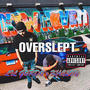 OVERSLEPT (feat. Lil Gordo) [Explicit]