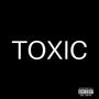 TOXIC (Explicit)