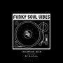 Funky Soul Vibes (feat. DJ D.Lo.Z) [Explicit]