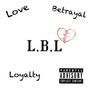 Love Betrayal Loyalty (Explicit)