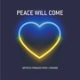 Peace Will Come - Artistes francais pour l'Ukraine