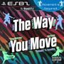 The Way You Move (feat. MAUI, ODYSSEY, XTIAN & Lidion) [Explicit]