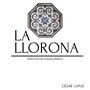 La Llorona (Tradicional Oaxaca/México)