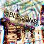 Blessins (feat. Luch Capo & ChicRaw) [Explicit]