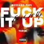 **** It Up (feat. Vader) [Explicit]