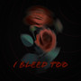 I Bleed Too (Original Motion Picture Soundtrack)