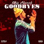 Goodbyes (Explicit)